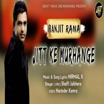 download Jitt-Ke-Murhange Ranjit Rana mp3